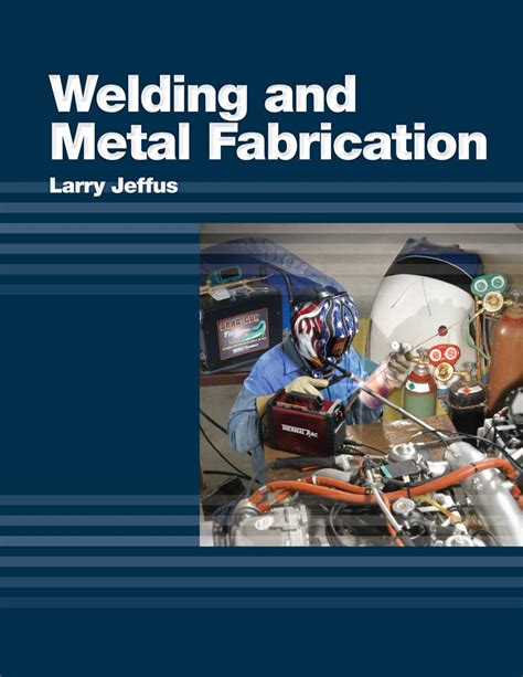 welding and metal fabrication larry jeffus|larry jeffus welding pdf.